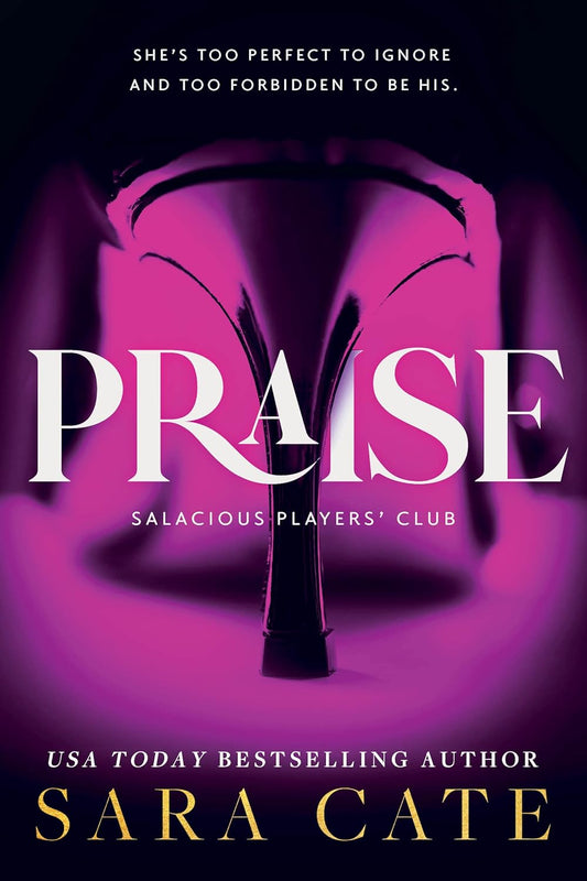 Praise (Salacious Players' Club, 1) - Paperback